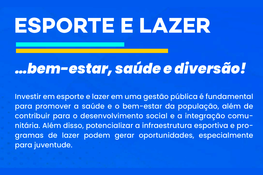 ESPORTE E LAZER: CONHEÇA AS PROPOSTAS DO PLANO DE GOVERNO 2025 – 2028